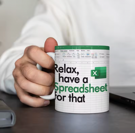 Translation missing: en.RELAX, I HAVE A SPREADSHEET FOR THAT FUNNY MUG