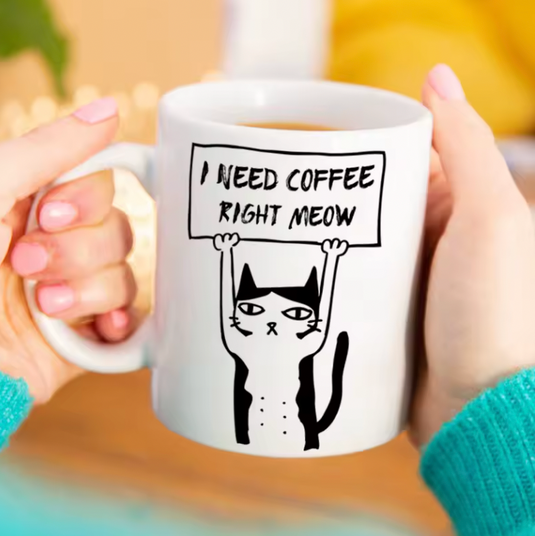 Translation missing: en.I NEED COFFEE RIGHT MEOW MUG