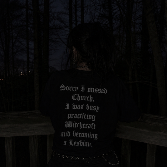 Translation missing: en.Sorry I missed Church I was Busy Practicing Witchcraft and Becoming a Lesbian Graphic T-Shirt