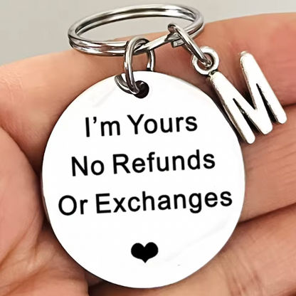 I'M YOURS NO REFUNDS OR EXCHANGES KEYCHAIN