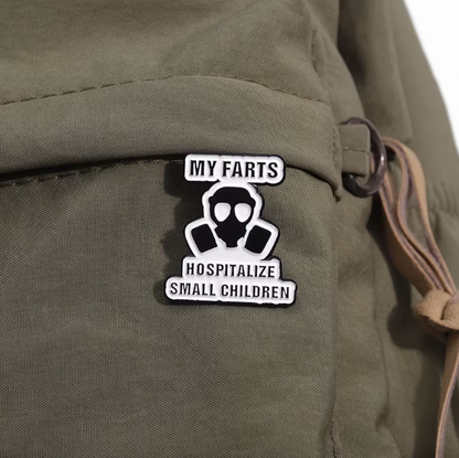 MY FARTS HOSPITALIZE SMALL CHILDREN ENAMEL PIN