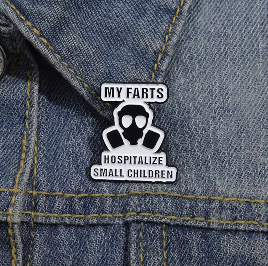 Translation missing: en.MY FARTS HOSPITALIZE SMALL CHILDREN ENAMEL PIN